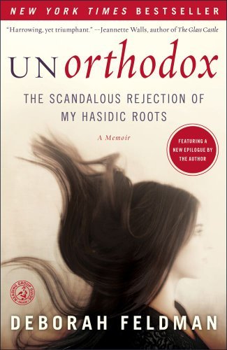 Deborah Feldman/Unorthodox@ The Scandalous Rejection of My Hasidic Roots